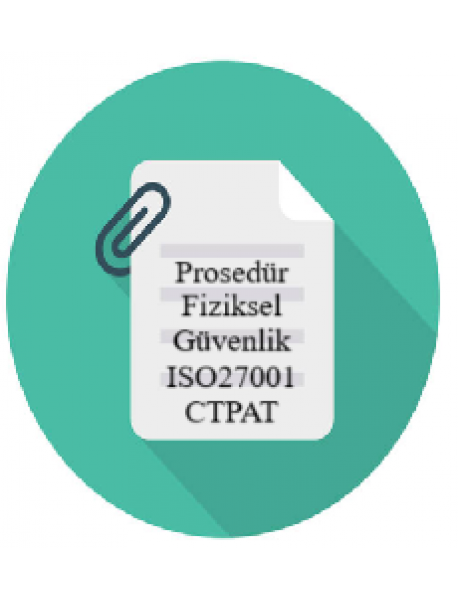 Prosedür Fiziki Güvenlik ISO27001-CTPAT
