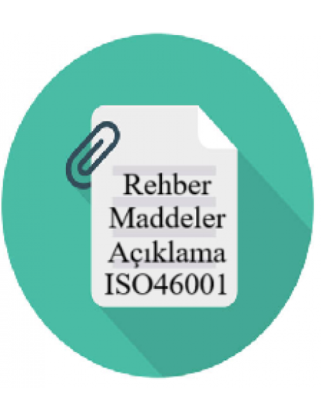Rehber Maddeler ve Açıklama ISO46001